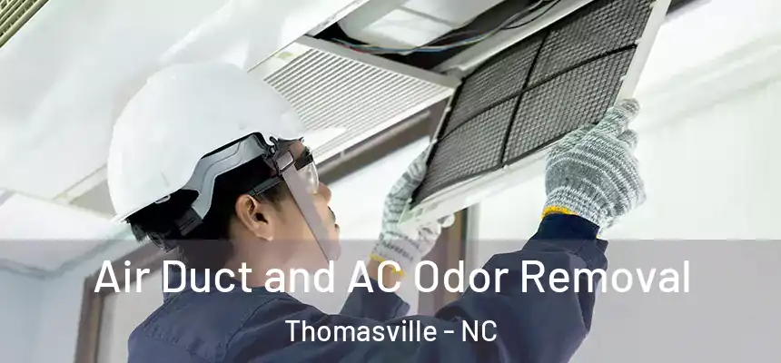  Air Duct and AC Odor Removal Thomasville - NC